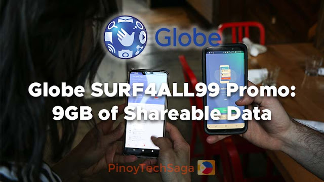 Globe SURF4ALL99 Promo: 9GB of shareable data for 7 days