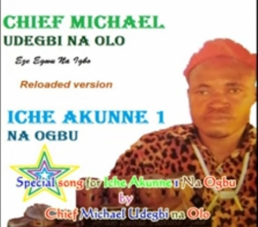 Music: Ichie Akunne N' Ogbu - Chief Michael Udegbi [Song Download]
