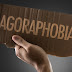 Agoraphobia Causes And Definition