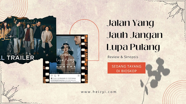 Review Film Jalan Yang Jauh Jangan Lupa Pulang