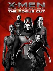 X-Men: Days of Future Past (The Rogue Cut) 2014