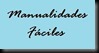 MANUALIDADES FÁCILES