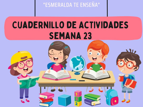 Cuadernillo de Actividades Semana 23 3er Grado "Esmeralda te Enseña"