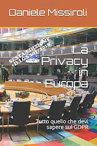 La Privacy in Europa: Tutto quello che devi sapere sul GDPR