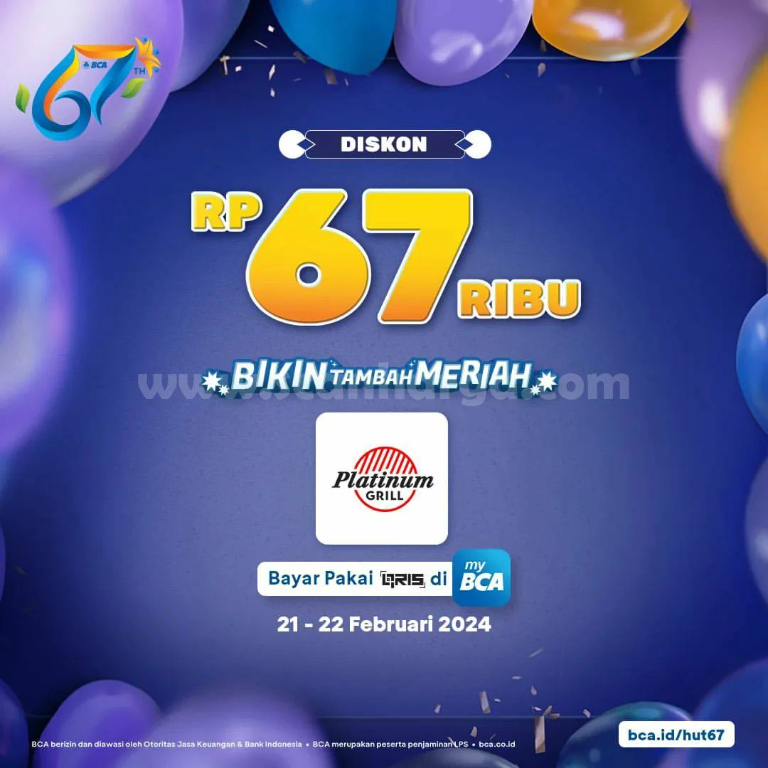 Promo PLATINUM RESTO & GRILL HUT BCA 67 – Diskon. Rp. 67Ribu