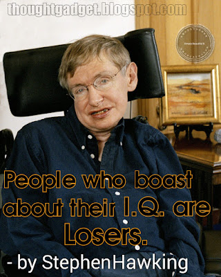 Quotes by Stephen Hawking on I.Q. & loosers.