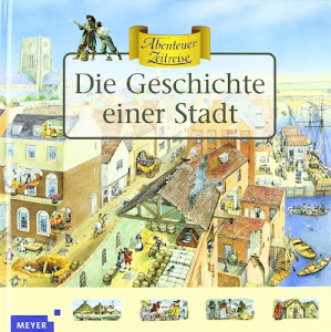 Abenteuer Zeitreise. Die Geschichte einer Stadt