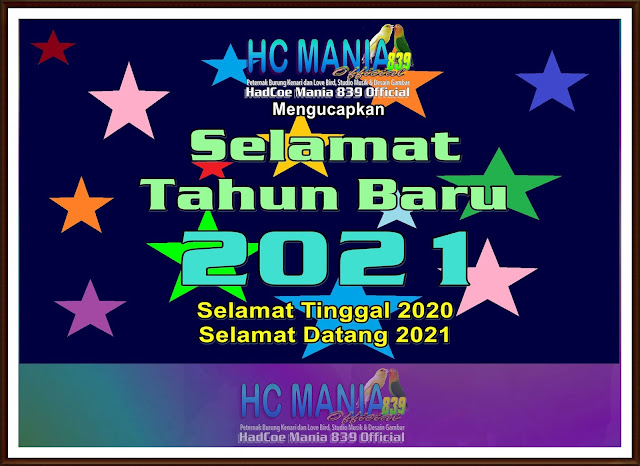 Selamat Tahun Baru 2021 Bersama HC Mania 839 Official