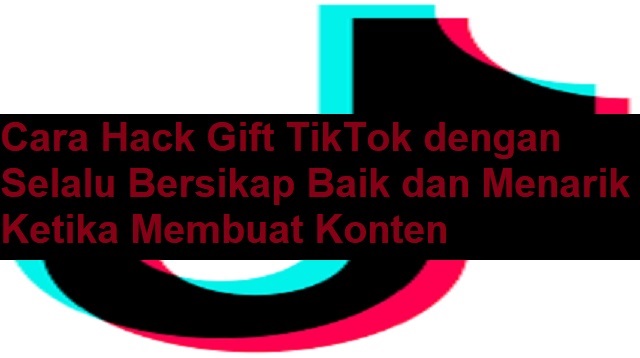 Cara Hack Gift TikTok