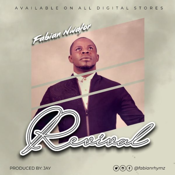 New Powerful Song: Revival - Fabian Nwafor