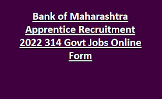 Bank of Maharashtra Apprentice Recruitment 2022 314 Govt Jobs Online Form