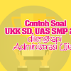 Contoh Soal Ukk Sd, Uas Smp 2016 Dilengkapi Manajemen Ujian Lengkap