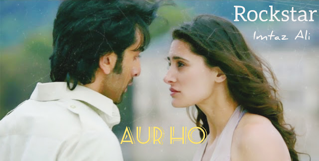 Aur ho (और हो) lyrics - Mohit Chauhan | Rockstar (रॉकस्टार) movie song | A.R Rahman | Lyrics Resso