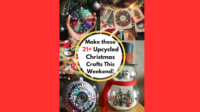 Make these 21+ Upcycled Christmas Crafts This Weekend!