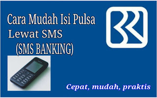 Mudah isi pulsa sms banking BRI