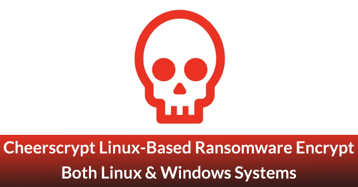 Cheerscrypt Linux-primarily primarily based Ransomware Encrypt Both Linux & Windows Programs
