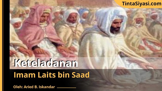 Keteladanan Imam Laits bin Saad