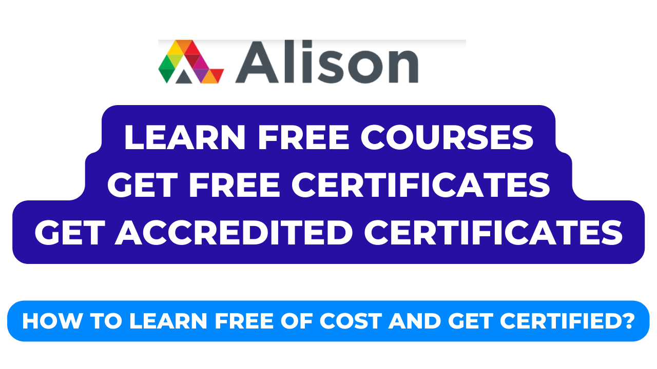 What is Alison.com? How to learn courses for free? How to get certified?