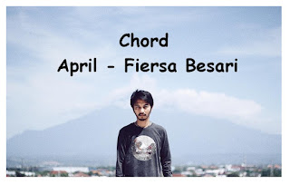 chord gitar april fiersa besari