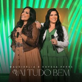 Baixar Música Gospel Vai Tudo Bem Maurizélia Rayssa Peres