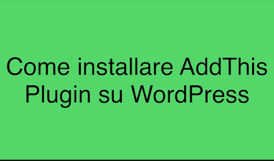 Come installare AddThis Plugin su WordPress