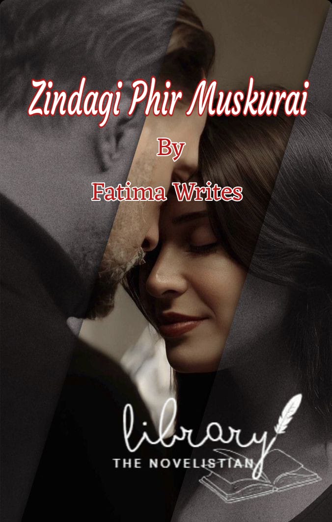 Fatima Writes Complete Novel Zindagi Phir Muskurai Pdf
