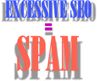 Excessive SEO Is Spam
