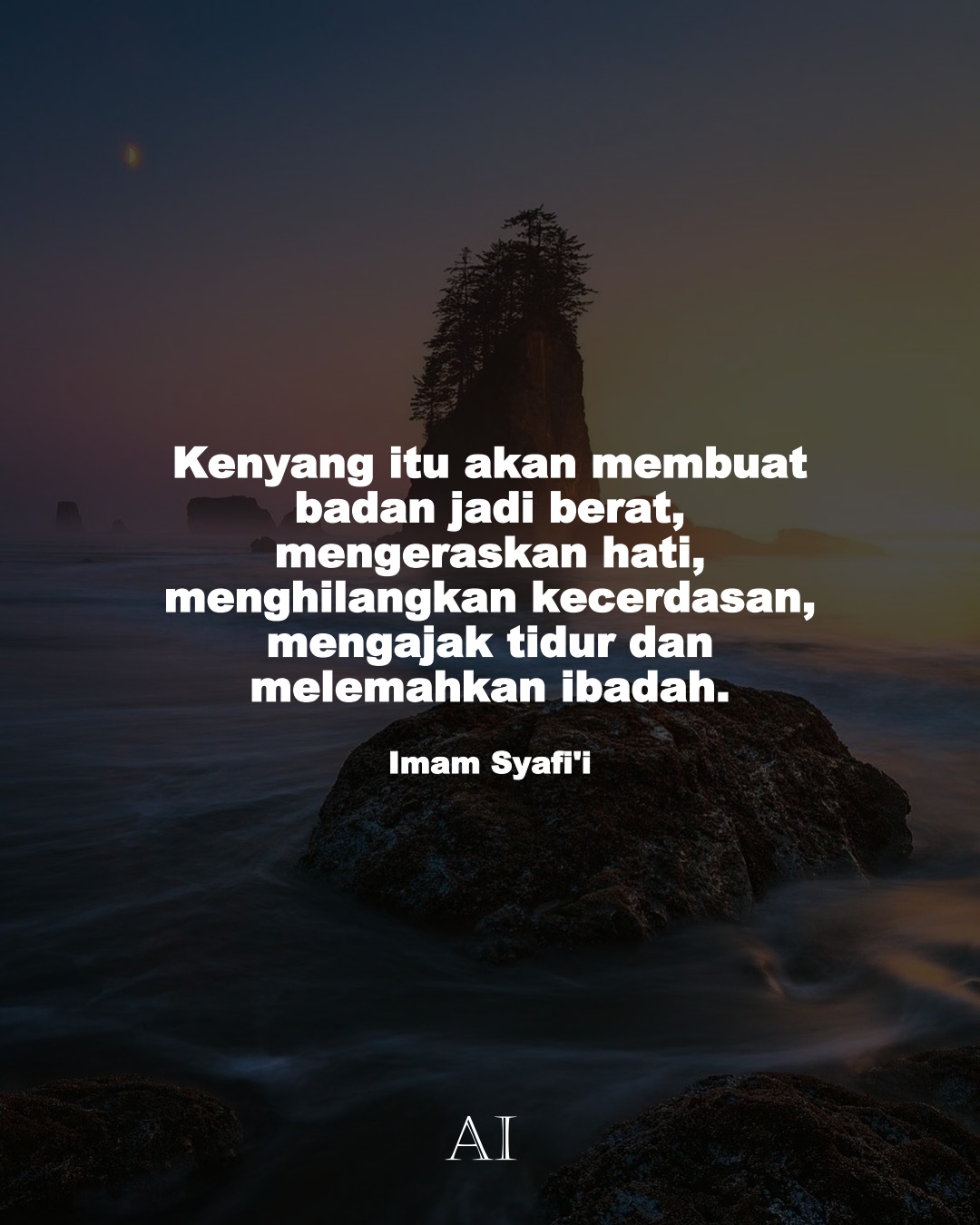 Wallpaper Kata Bijak Imam Syafi'i  (Kenyang itu akan membuat badan jadi berat, mengeraskan hati, menghilangkan kecerdasan, mengajak tidur dan melemahkan ibadah.)