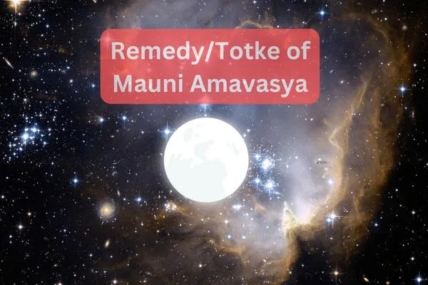 What should be done on Mauni Amavasya?