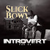 Slick Bowy – ‘Pushing Up’ | ‘Introvert’ the EP – Out Now!
