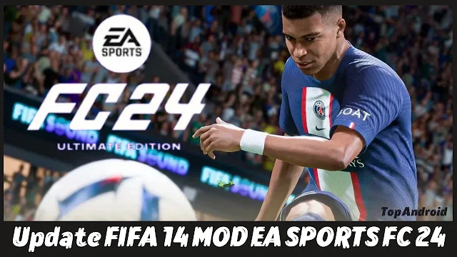 FIFA 14 MOD FIFA 24 APK OBB Data For Android Offline Download