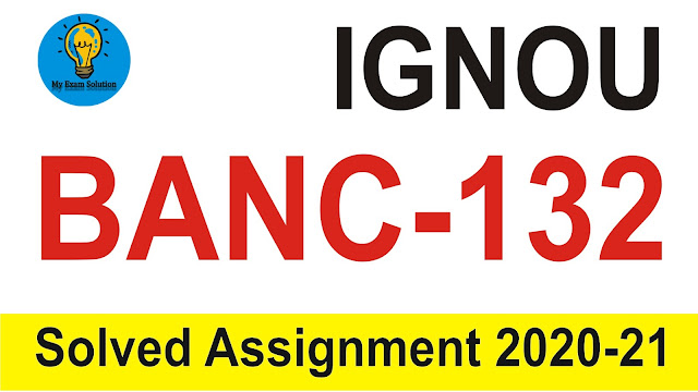 IGNOU BANC-132 Assignment; IGNOU BANC-132 Assignment in Hindi 2020; ignou banc assignments