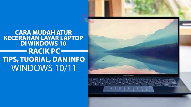 Cara Mudah Atur Kecerahan Layar Laptop Di Windows 10