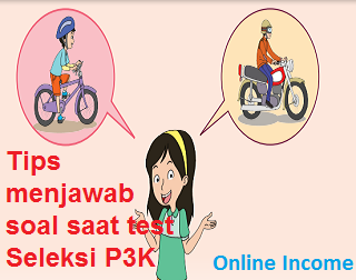 Tips menjawab soal saat test Seleksi P3K