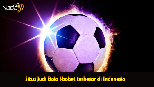 Situs Judi Bola Sbobet terbesar di Indonesia