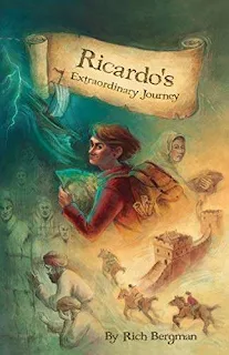 Ricardo's Extraordinary Journey: A Boy's Mystical Quest for Fame, Fortune and Adventure by Rich Bergman