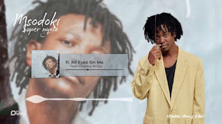 Young Killer Msodoki – All Eyez On Me (ft. Country Wizzy) | Mp3 Download
