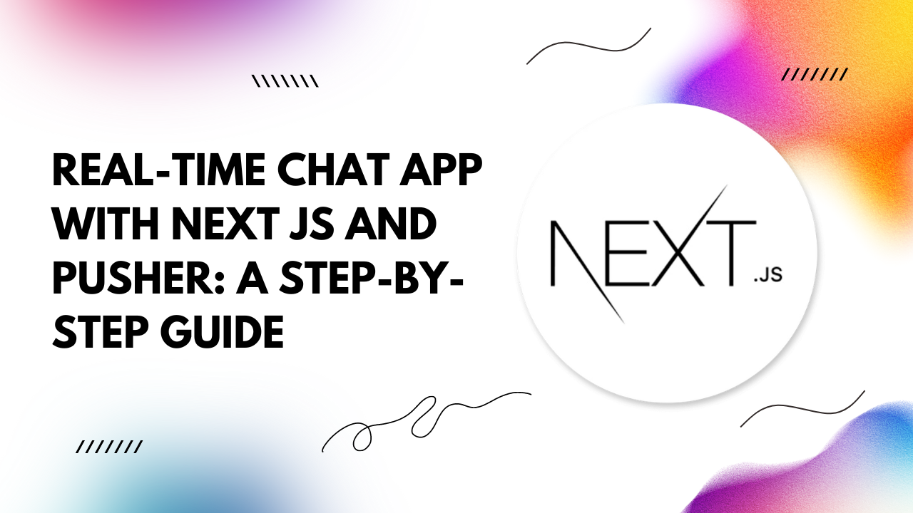 Real-time Chat App with Next JS and Pusher