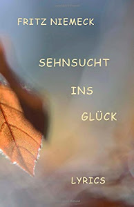 Sehnsucht ins Glueck: Lyrics