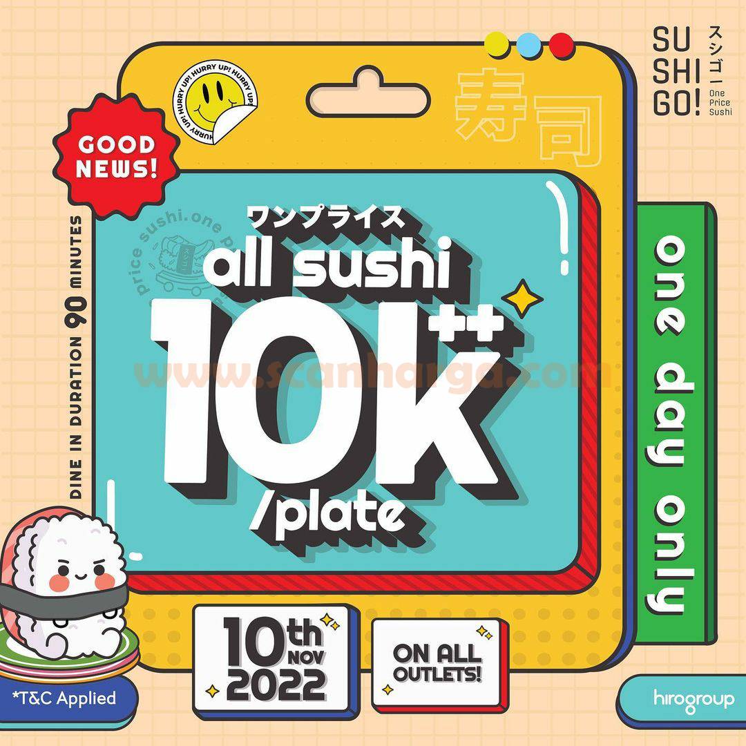 Promo SUSHI GO! ALL SUSHI Only Rp 10.000++  /Plate