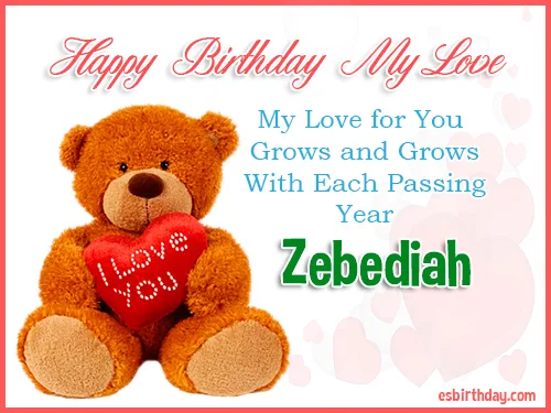 Zebediah Happy Birthday My Love