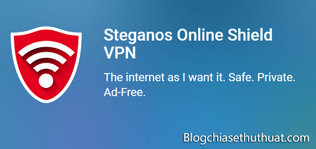 (Giveaway) Bản quyền miễn phí Steganos Online Shield VPN duyệt website an toàn