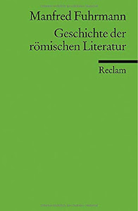 Geschichte der römischen Literatur (Reclams Universal-Bibliothek)