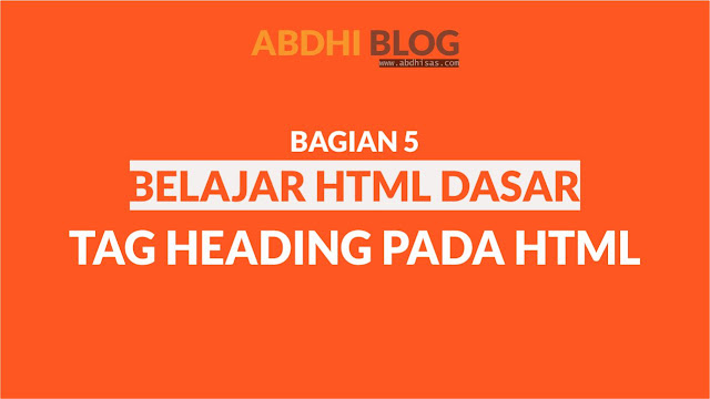Tag Heading Pada HTML - Belajar HTML Dasar 5