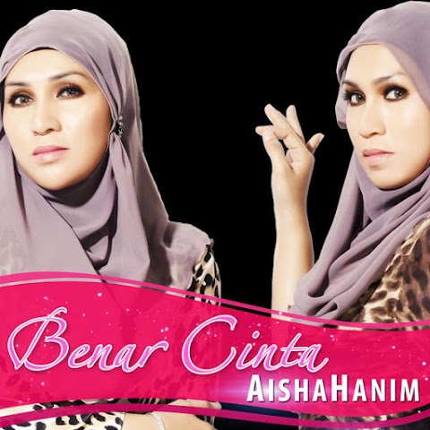 AishaHanim - Benar Cinta MP3