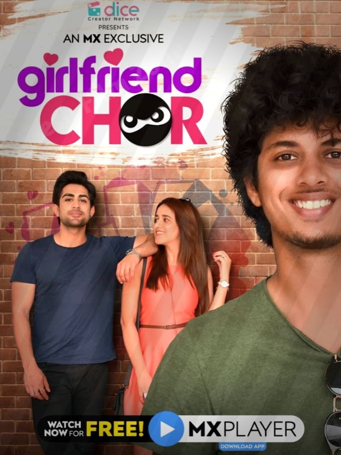 Girlfriend Chor Web Series 2020 - Cast | Review | Dialogue