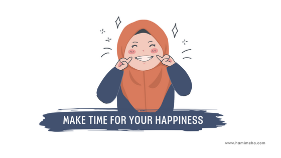 Make time for your happiness