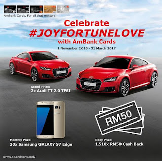 AmBank Joy For Tune Love Campaign with RM50 Spent with Credit Card and Win Audi TT, Samsung Galaxy S7 Edge & RM50 Cash Back (1 November - 31 March 2017)