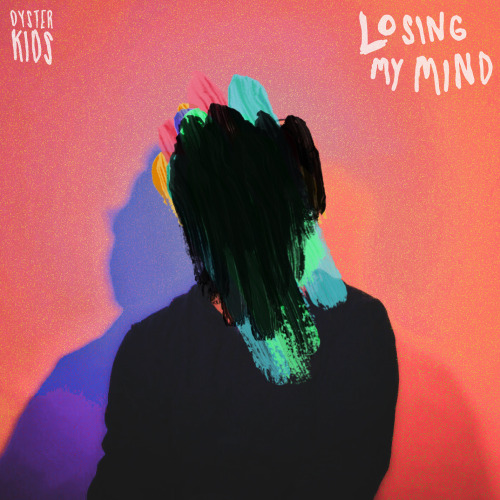 Oyster Kids - Losing My Mind artwork