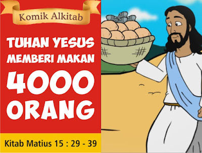 Komik Alkitab Anak: Tuhan Yesus Memberi Makan 4000 Orang